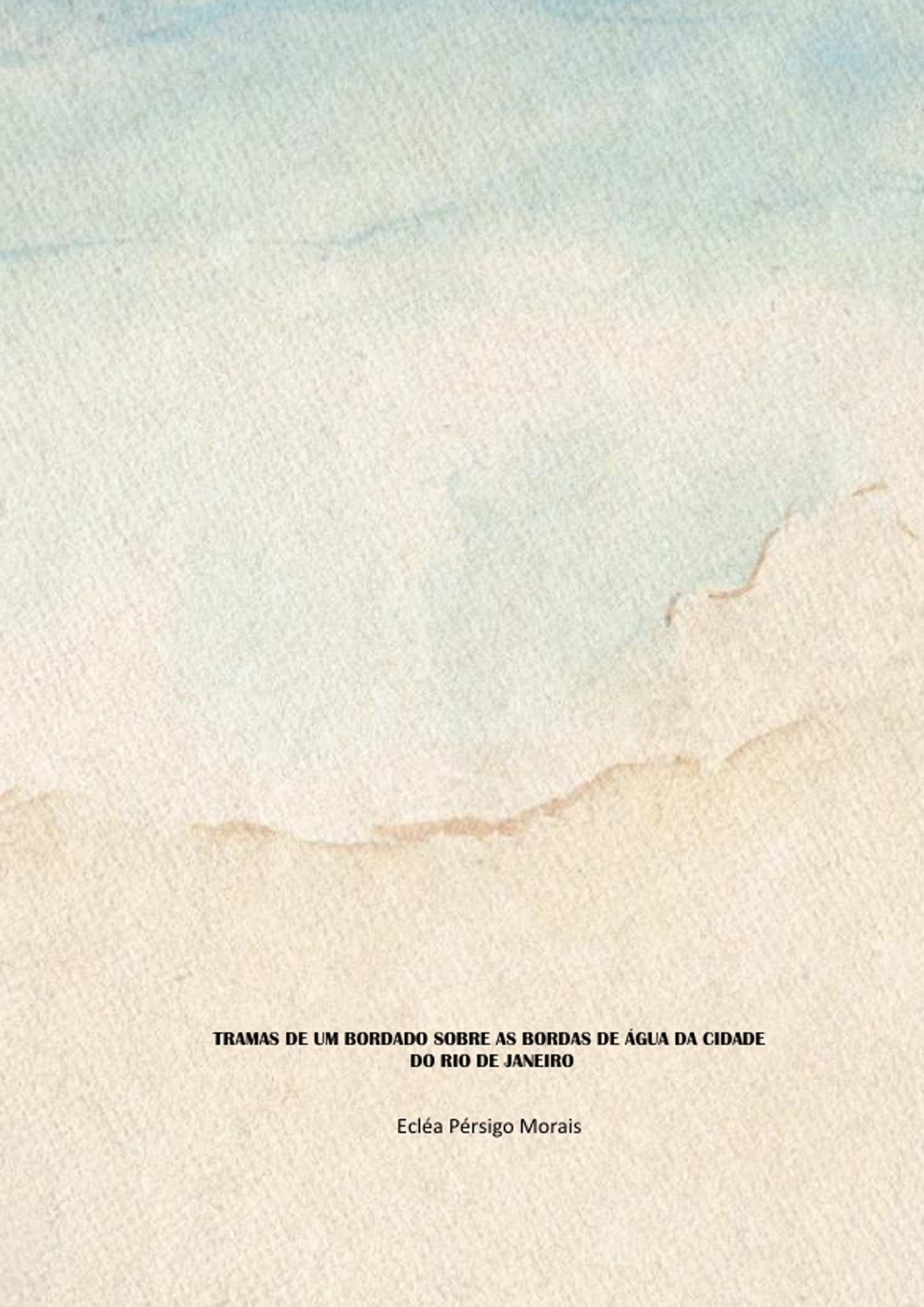 Capa Tramas de um bordado sobre as bordas de água do Rio de Janeiro
